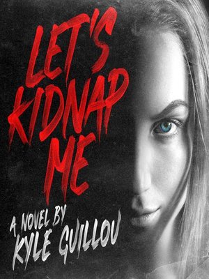 cover image of LET'S KIDNAP ME
